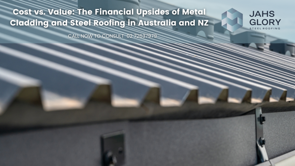 Financial Upsides of Metal Cladding and Steel Roofing